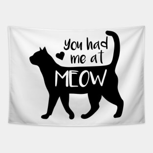 You Had Me At Meow Tapestry