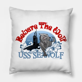 Beware The Wolf - USS Seawolf SSN21 Pillow