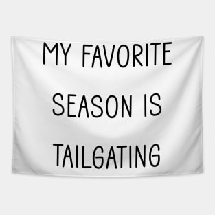 My Favorite Season is Tailgating Tapestry