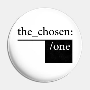 The Chosen One Pin