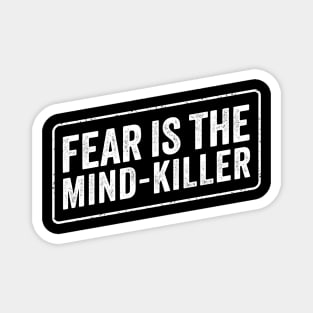 Fear-is-the-mind-killer Magnet