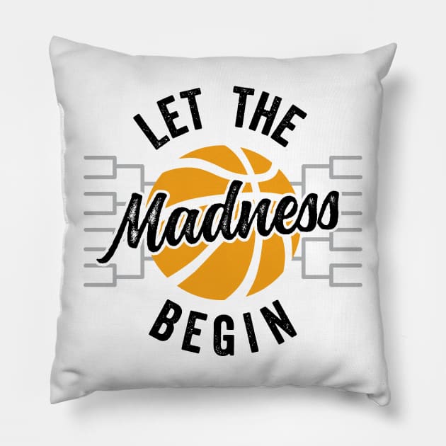 Let The Madness Begin Bracket Basketball Pillow by DetourShirts