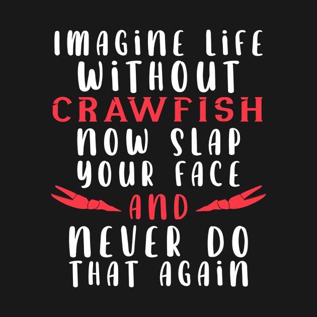 Funny Crawfish by TheBestHumorApparel