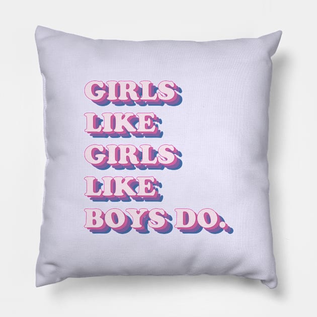 Girls like girls like boys do (bisexual flag) Pillow by Flor Volcanica