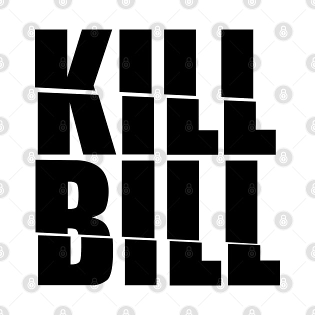 KILL BILL by BURPeDesigns