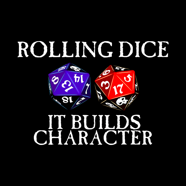 Rolling Dice Builds Character by SimonBreeze