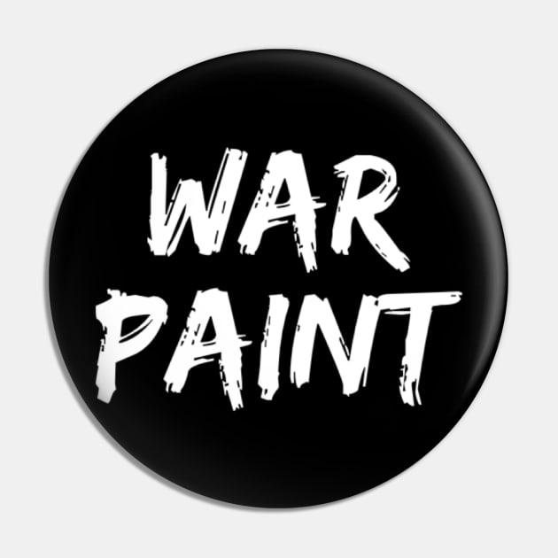 War Paint Pin by That Cheeky Tee