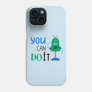 Robot You Can Do It Phone Case