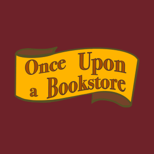 Once Upon a Bookstore T-Shirt