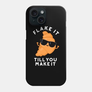 Flake It Till You Make It Cute Pastry Pun Phone Case