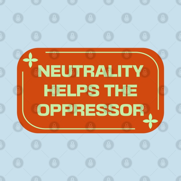 Neutrality Helps The Oppressor - BLM by Football from the Left