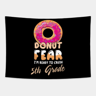 Donut Fear I'm Ready To Crush 5th Grade Class Back To School Tapestry