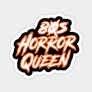 80's Horror Queen Magnet