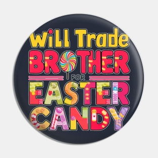 will trade brother for easter candy Pin