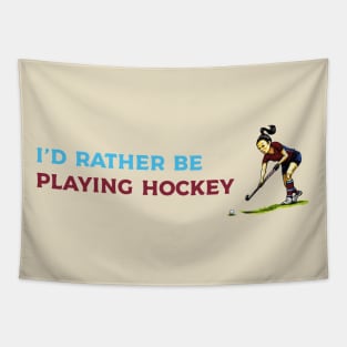 I'd rather be playing hockey Tapestry