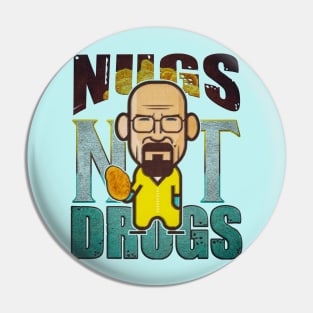 nugs not drugs heisenberg lets cook. Pin