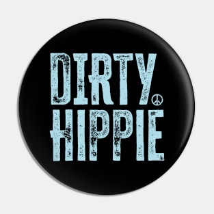 Dirty Hippie Pin