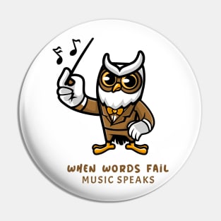 when words fail music speaks owl design Pin