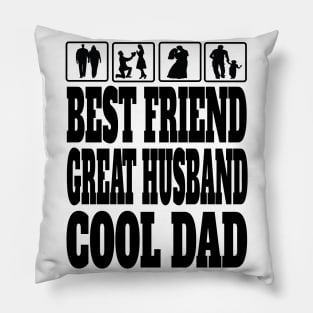 Best Friend Great Husband Cool Dad Father Daddy Gifts Pillow