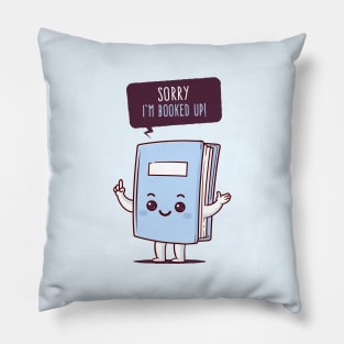 I am booked up Pillow