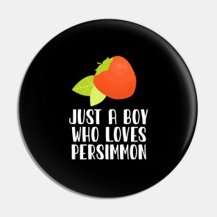 Just A Boy Who Loves Persimmon Pin