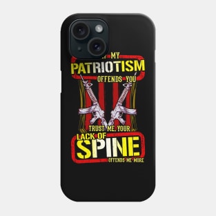 Sorry If My Patriotism Offends You Lack Of Spine Phone Case