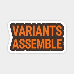 Variants! Assemble! v2 Magnet