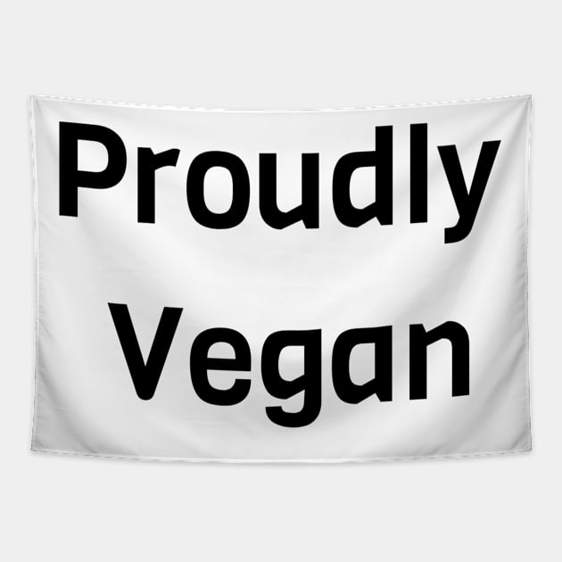 Proudly Vegan Tapestry by Jitesh Kundra