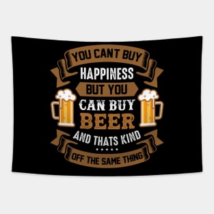 You Can't Buy Happiness But You Can Buy Beer Tapestry