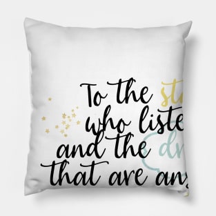 To the Stars Who Listen-ACOMAF Pillow