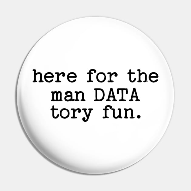 Here for the man data tory fun Pin by Shirts That Bangs