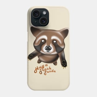 Hug a trash panda meme, International raccoon day Phone Case
