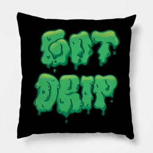 Got Drip Pillow