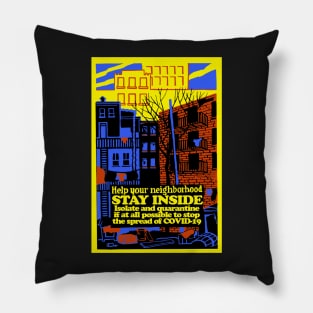 Help Your Neighborhood, Stay Inside Pillow