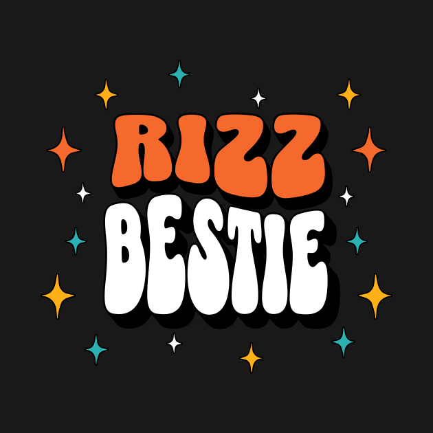 Rizz Bestie | Best friend | W Riz | Rizzler | Rizz god | Funny gamer meme | Streaming | Rizzard by octoplatypusclothing@gmail.com