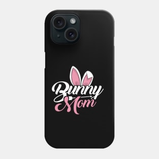 'Bunny Mom' Hilarous Bunny Gift Phone Case