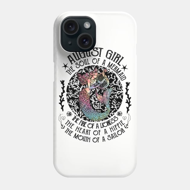 August Girl The Soul Of A Mermaid Hippie T-shirt Phone Case by kimmygoderteart