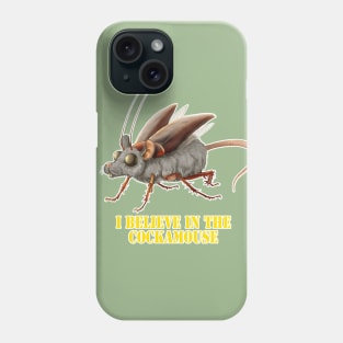 I believe in the cockamouse Phone Case