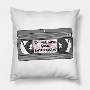 To hell with good intentions Pillow