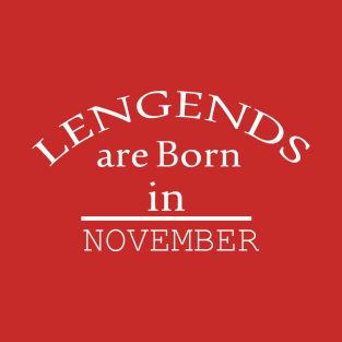 legends are born in november T-Shirt