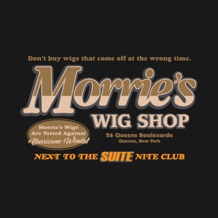 Morrie’s Wig Shop T-Shirt