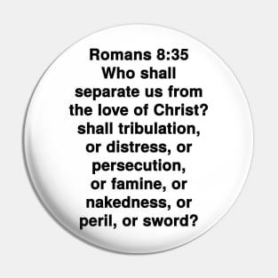 Romans 8:35 King James Version Bible Verse Text Pin