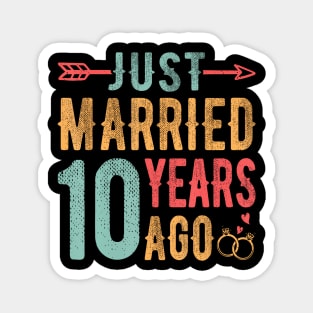 Just Married 10 Years Ago 10Th Wedding Anniversary Couple Magnet