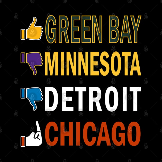 Green Bay Pro Football - Funny North Rivals by FFFM