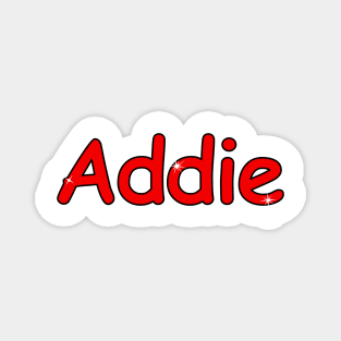 Addie name. Personalized gift for birthday your friend. Magnet