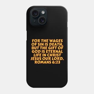 Bible Verse Romans 6:23 Phone Case