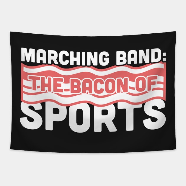 Marching Band, The Bacon Of Sports Tapestry by MeatMan