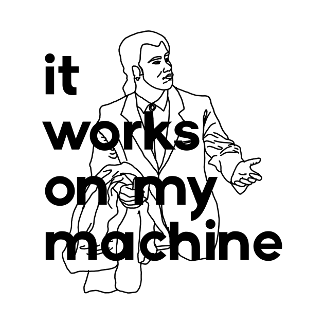 it works on my machine Meme Tank Top TeePublic