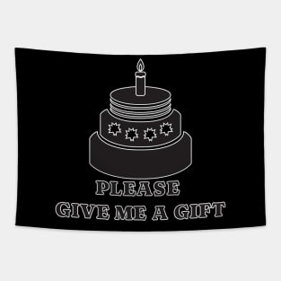 Please give me a gift Tapestry