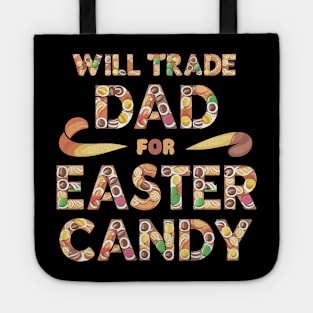 Will trade dad for easter candy Tote